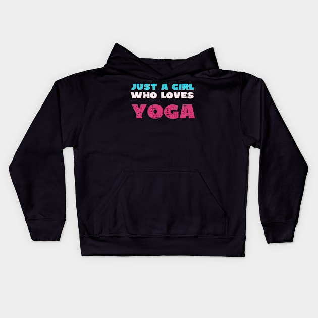 Just a girl who loves yoga Kids Hoodie by Red Yoga